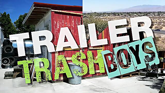 I ain't never been fucked before - Trailer Trash Boys
