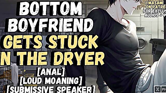 Your Bottom Boyfriend Gets Stuck In The Dryer - Hunk Groaning Audio