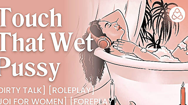 ASMR Male Voice: Guided JOI for Women in the Bathtub with Dirty Talk &amp; Teasing - Audio Porn Erotic Audio Story