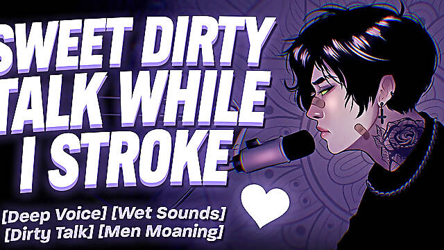 Sweet Dirty Talk and Moaning - Audio Erotica for Women