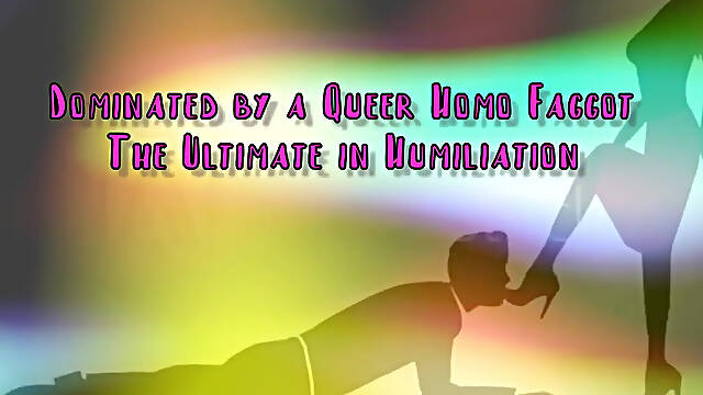 Dominated by a Queer Homo Gay the Ultimate in Domination
