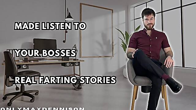 Made listen to your bosses real Farting stories