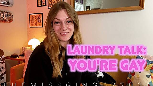Laundry Talk: Youre Gay