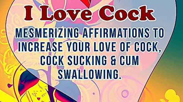 I Love Cock Mesmerizing Affirmations For Cock, Cock Sucking & Cum Swallowing Audio Only